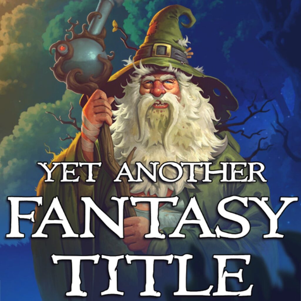 Yet Another Fantasy Title