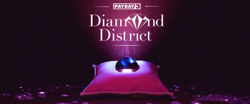 PAYDAY 3 - DIAMOND DISTRICT HEIST