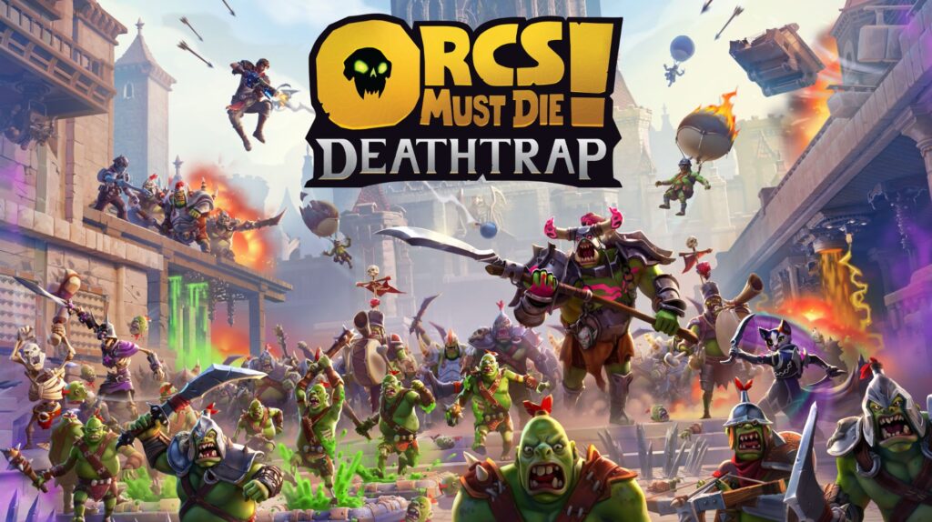 Orcs Must Die! Deathtrap