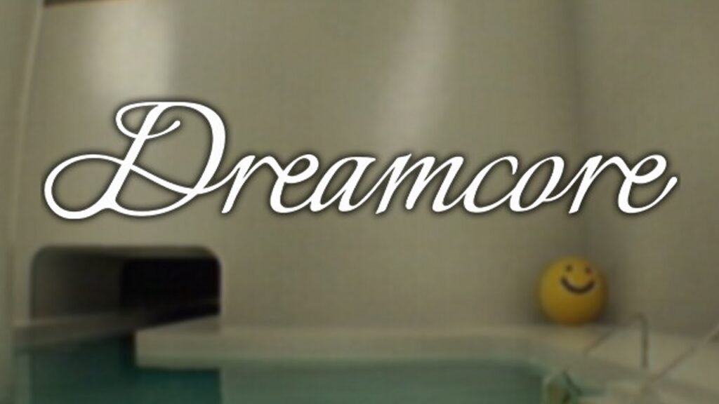 Dreamcore