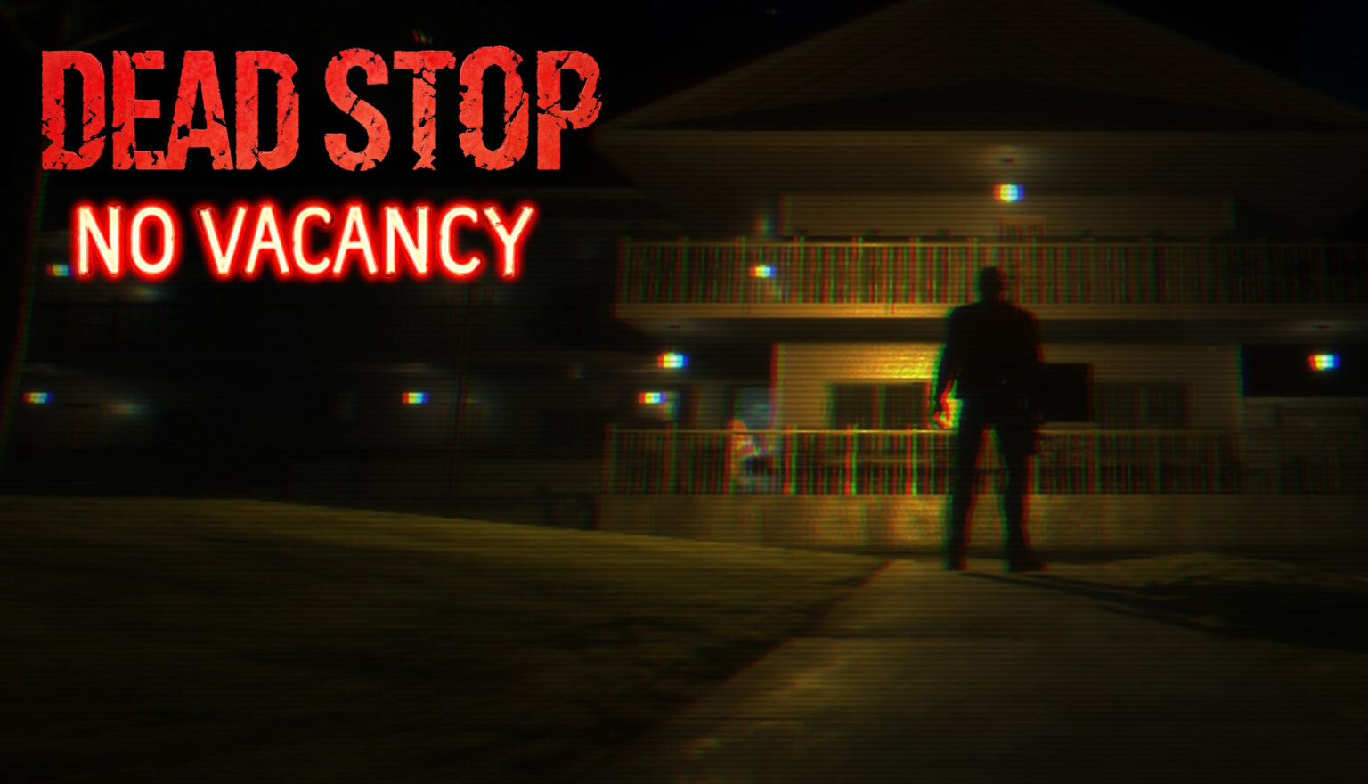 Dead Stop - No Vacancy