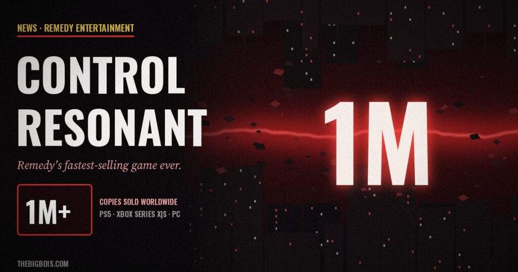 CONTROL Resonant Passes One Million Copies Sold, Becoming Remedy’s Fastest-Selling Game Ever CONTROL Resonant passes one million copies sold — a mirrored, warped Manhattan skyline split by a glowing red rift